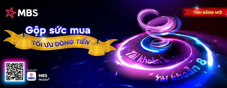 MBS ra mắt tiện ích Gộp sức mua – Tối ưu dòng tiền, tối đa lợi thế
