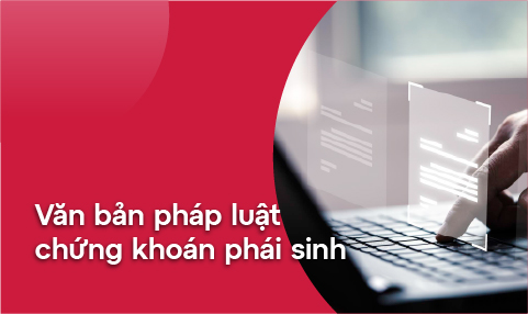VĂN BẢN PHÁP LUẬT CHỨNG KHOÁN PHÁI SINH