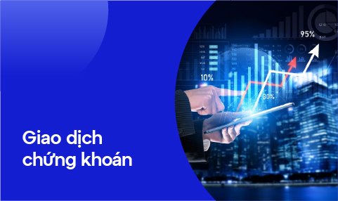 GIAO DỊCH CHỨNG KHOÁN