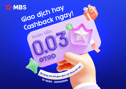 MBS triển khai chương trình Cash Back dành cho khách hàng sử dụng dịch vụ giao dịch chủ động