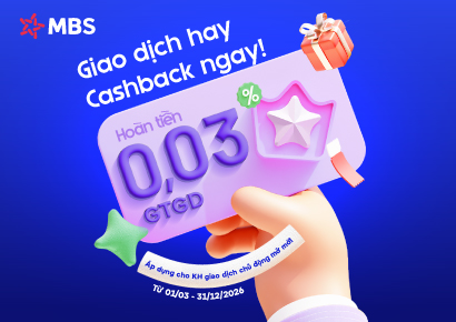 MBS triển khai chương trình Cashback dành cho khách hàng sử dụng dịch vụ Giao dịch chủ động